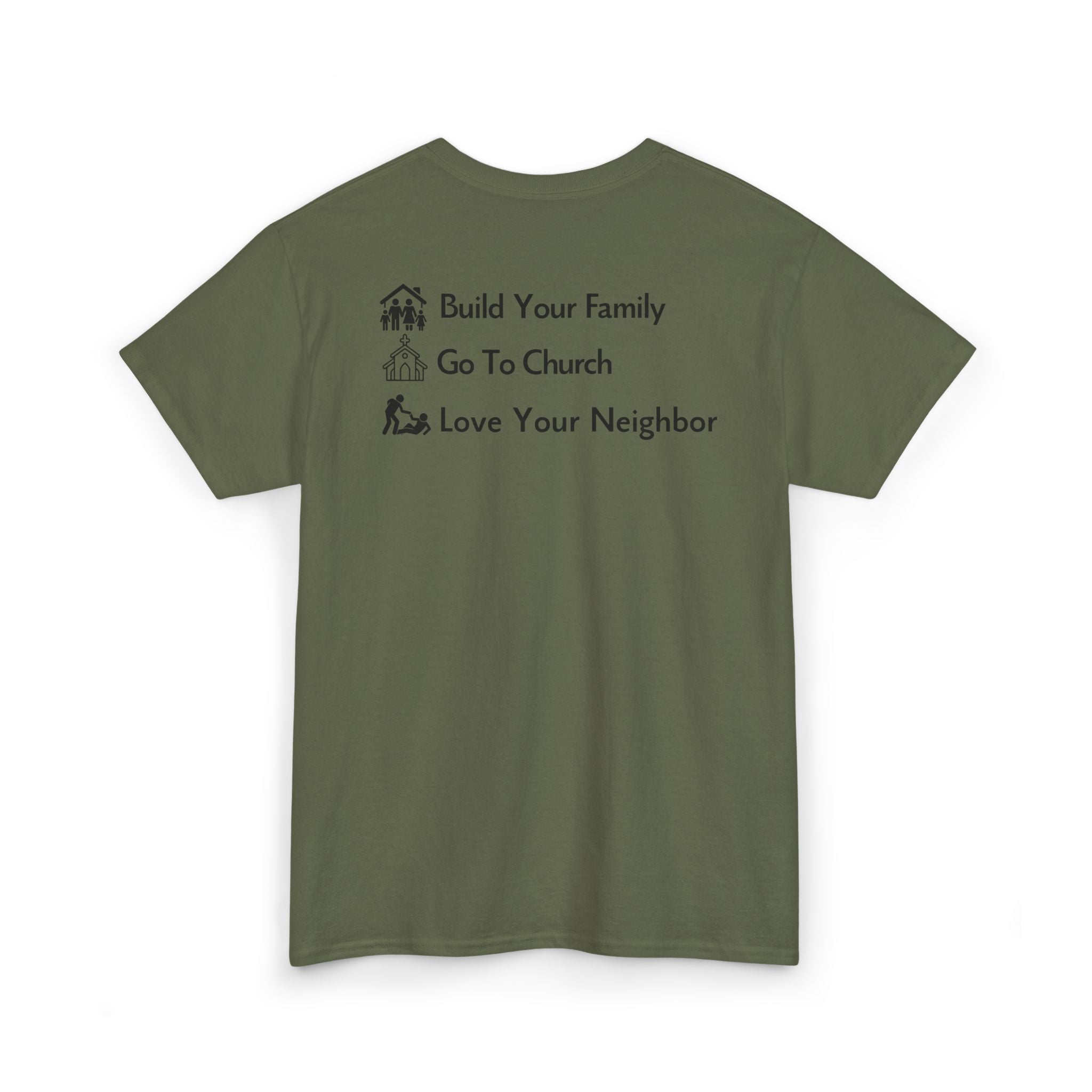 Build Your Family Go To Church Love Your Neighbor T-Shirt – Christian Faith-Based Tee for Men & Women