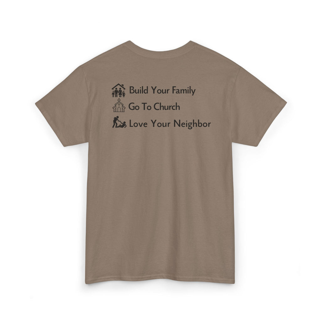 Build Your Family Go To Church Love Your Neighbor T-Shirt – Christian Faith-Based Tee for Men & Women
