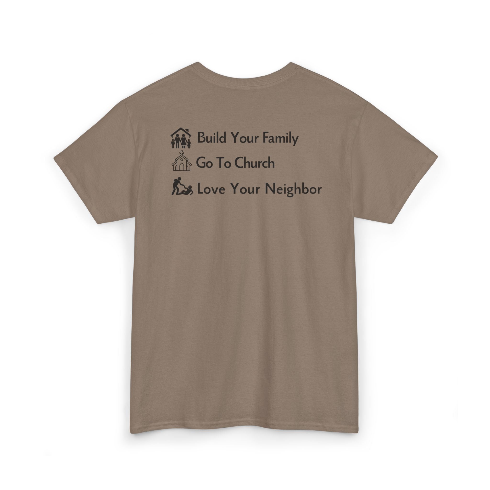 Build Your Family Go To Church Love Your Neighbor T-Shirt – Christian Faith-Based Tee for Men & Women